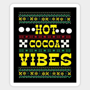 Hot Cocoa Vibes ugly Christmas sweater Magnet